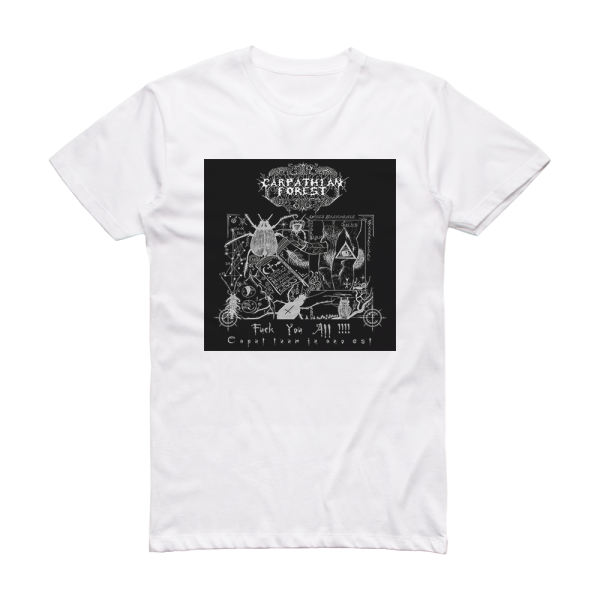 Carpathian Forest Fuck You All Album Cover T Shirt White ALBUM COVER