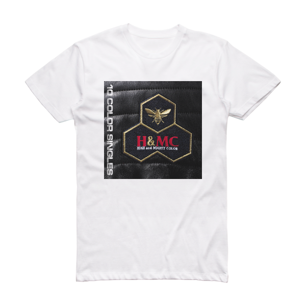 HIGH and MIGHTY COLOR 10 Color Singles Album Cover T-Shirt White