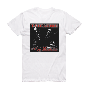 Loikaemie 10 Jahre Power From The Eastside Album Cover T-Shirt White