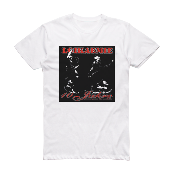 Loikaemie 10 Jahre Power From The Eastside Album Cover T-Shirt White