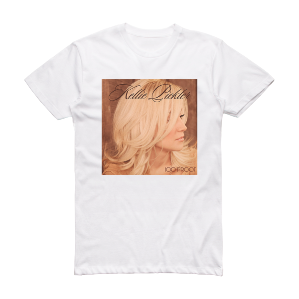 Kellie Pickler 100 Proof Album Cover T-Shirt White