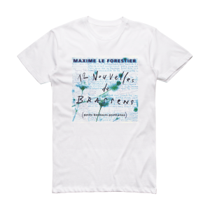 Maxime Le Forestier 12 Nouvelles De Brassens Petits Bonheurs Posthumes Album Cover T-Shirt White