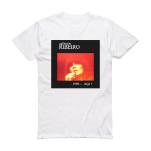 Catherine Ribeiro 1989 Dj  Album Cover T-Shirt White