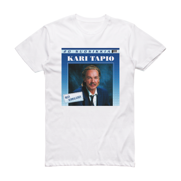 Kari Tapio 20 Suosikkia Olen Suomalainen Album Cover T-Shirt White