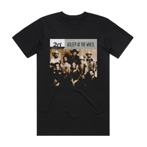 Asleep at the Wheel 20Th Century Masters The Millennium Collection The Best Of A Album Cover T-Shirt Black