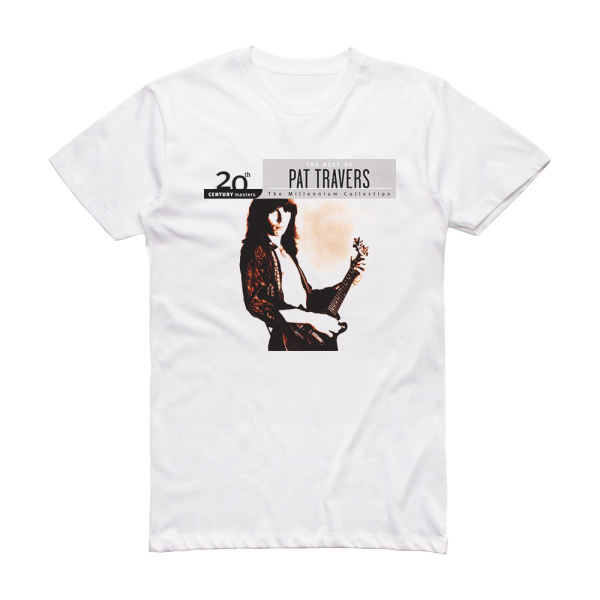 Pat Travers 20Th Century Masters The Millennium Collection The Best Of P Album Cover T-Shirt White