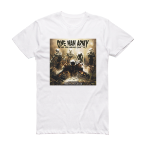 One Man Army and the Undead Quartet 21St Century Killing Machine Album Cover T-Shirt White