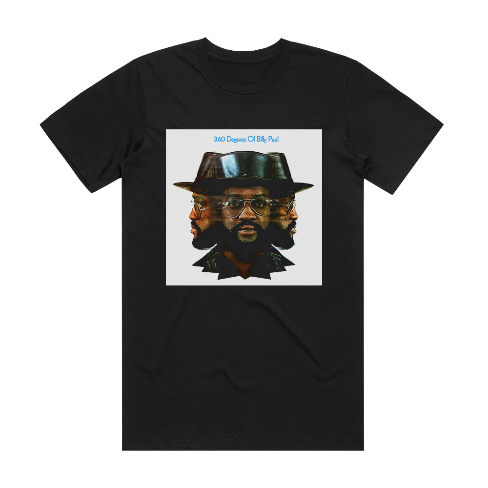 Billy Paul 360 Degrees Of Billy Paul Album Cover T-Shirt Black – ALBUM ...