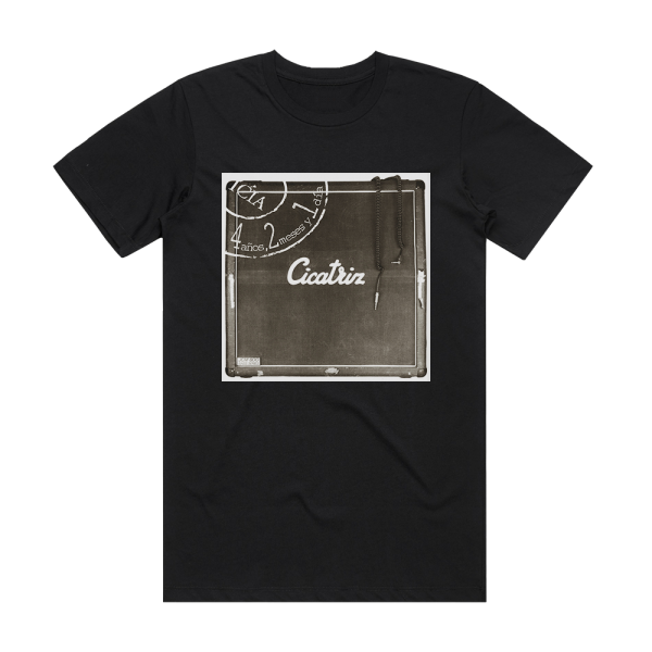 Cicatriz 4 Aos 2 Meses Y 1 Da Album Cover T-Shirt Black