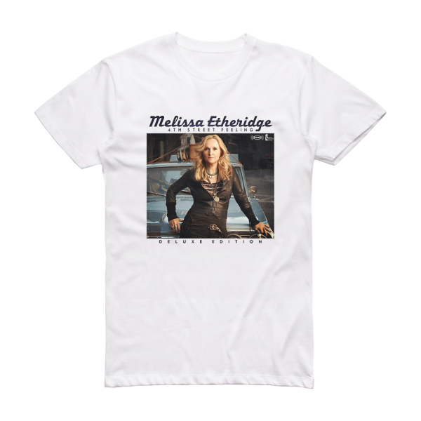 Melissa Etheridge 4Th Street Feeling 2 Album Cover T-Shirt White