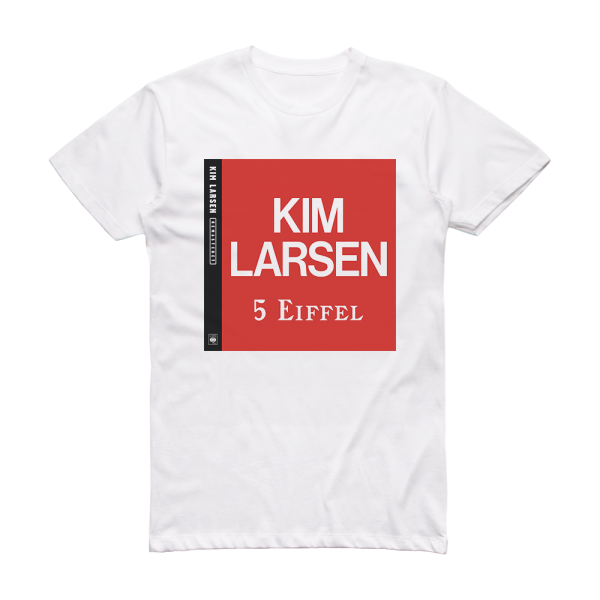 Kim Larsen 5 Eifel Album Cover T-Shirt White
