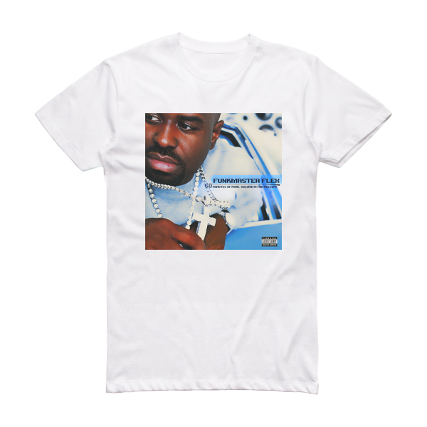 Funkmaster Flex 60 Minutes Of Funk Volume Iv The Mixtape Album Cover T-Shirt White