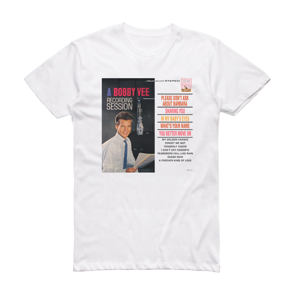 Bobby Vee A Bobby Vee Recording Session Album Cover T-Shirt White