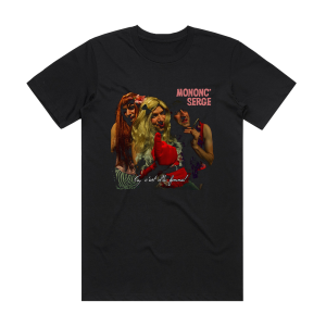 Mononc’ Serge A Cest Dla Femme Album Cover T-Shirt Black
