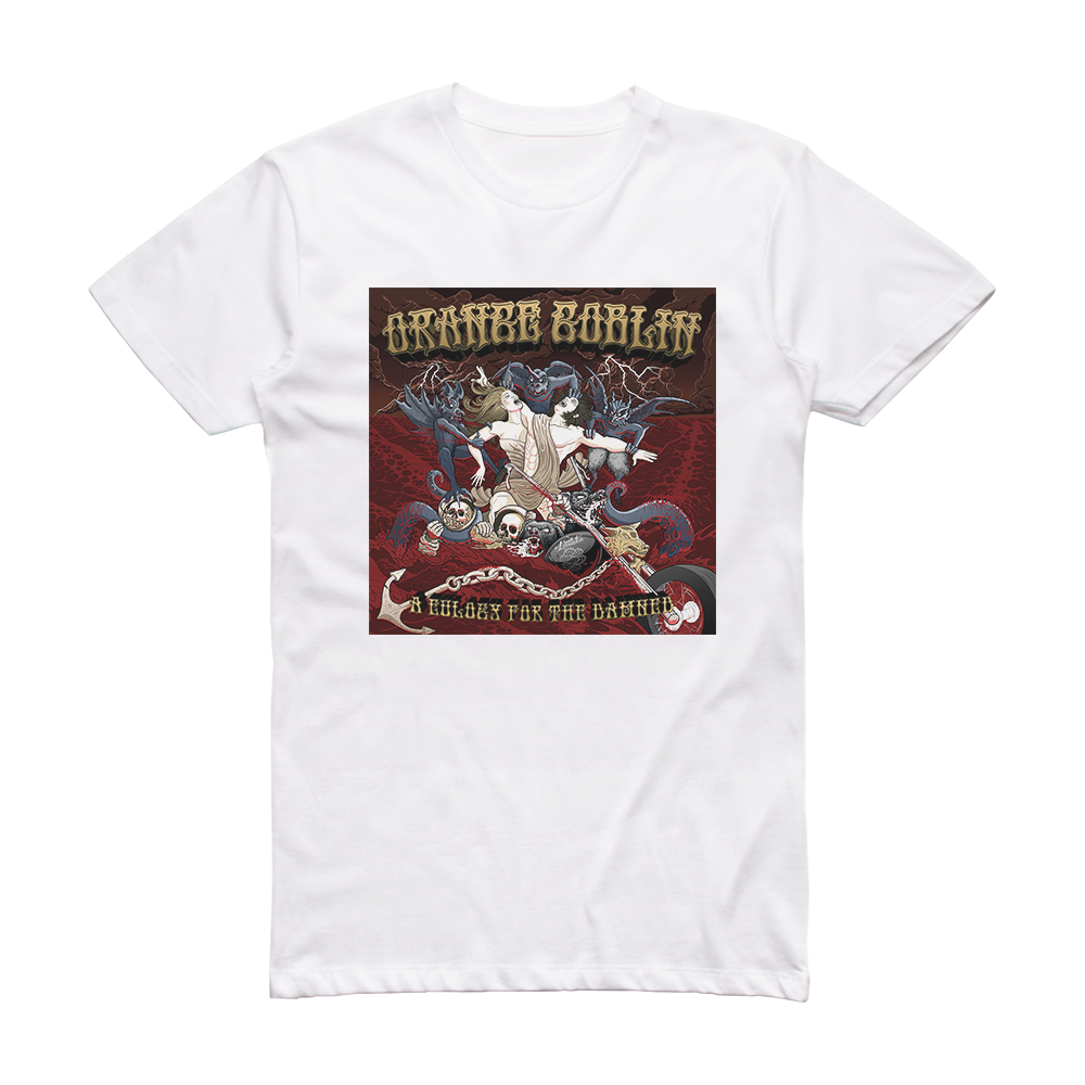 Orange Goblin A Eulogy For The Damned Album Cover T-Shirt White – ALBUM ...