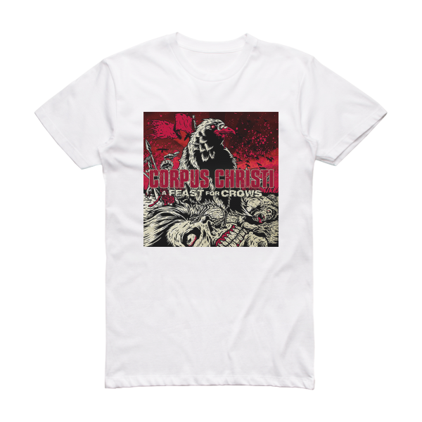 Corpus Christi A Feast For Crows Album Cover T-Shirt White