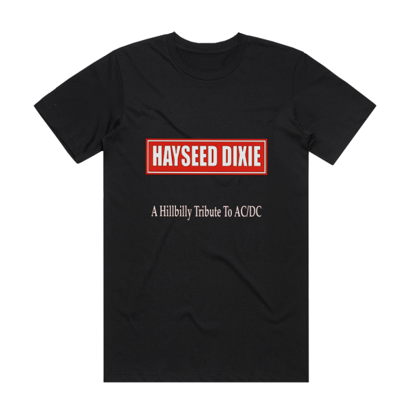 Hayseed Dixie A Hillbilly Tribute To Acdc Album Cover T-Shirt Black