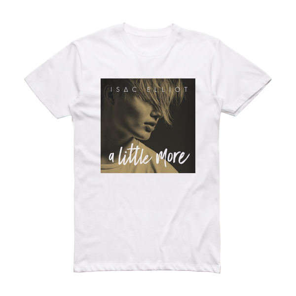 Isac Elliot A Little More Album Cover T-Shirt White