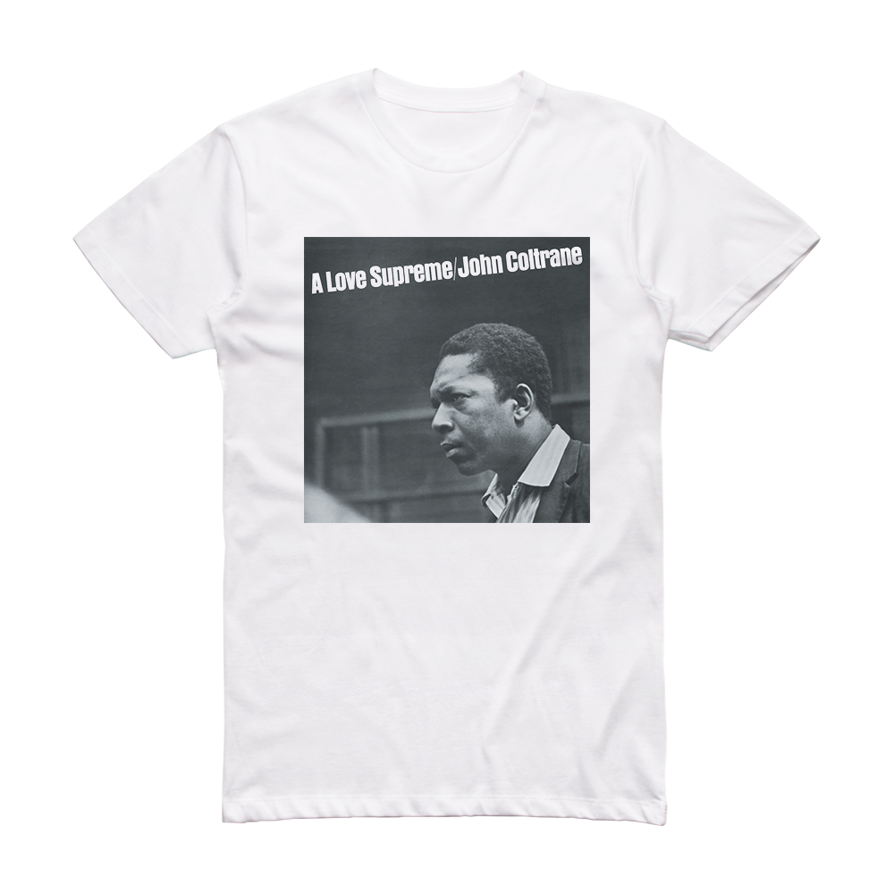 John Coltrane A Love Supreme 2 Album Cover TShirt White ALBUM COVER