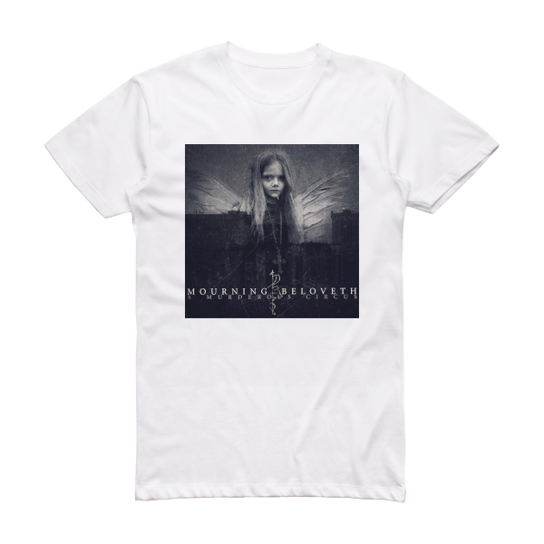 Mourning Beloveth A Murderous Circus Album Cover T-Shirt White