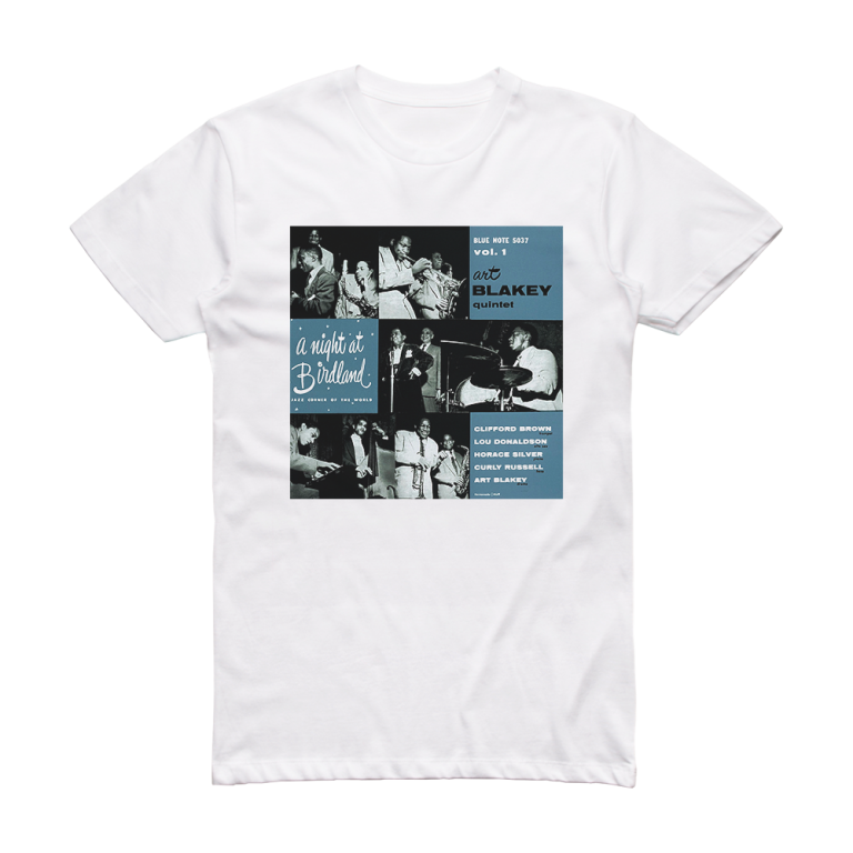 Art Blakey A Night At Birdland Volume 1 Album Cover T-Shirt White ...
