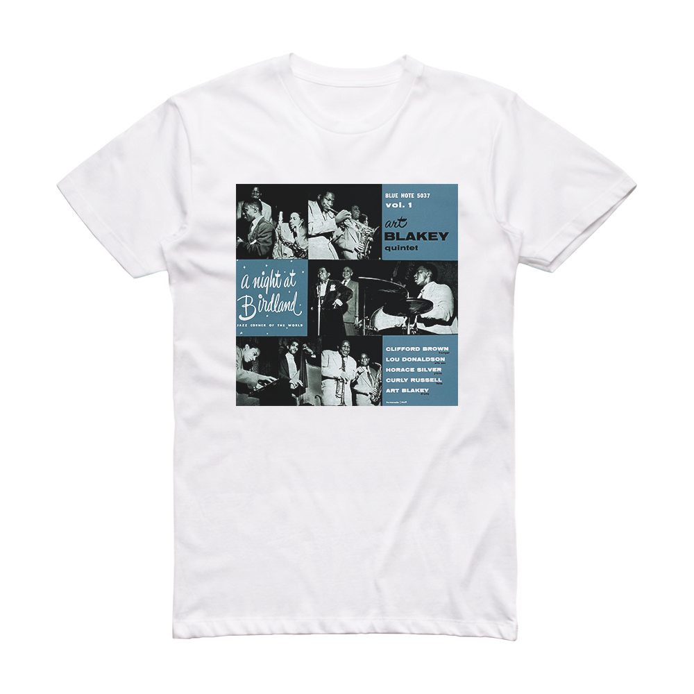 Art Blakey A Night At Birdland Volume 1 Album Cover T-Shirt White ...