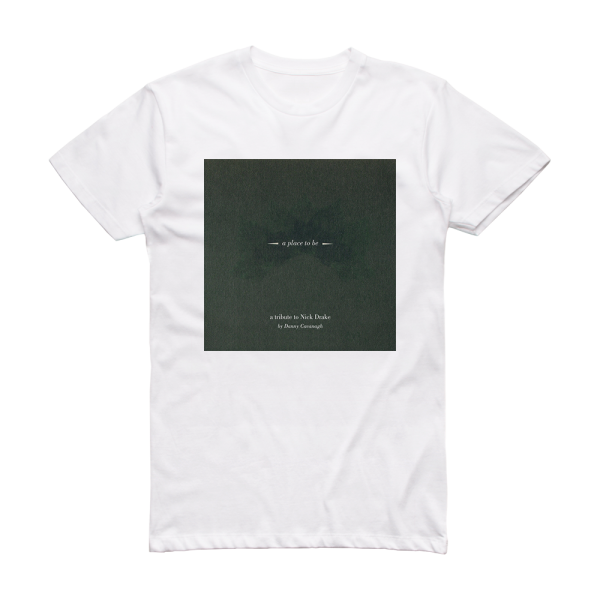 Danny Cavanagh A Place To Be Album Cover T-Shirt White