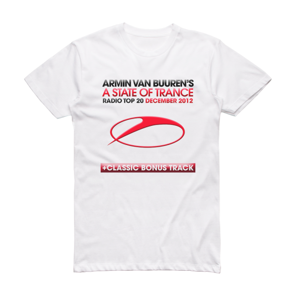 Armin van Buuren A State Of Trance Radio Top 20 December 2012 Album Cover T-Shirt White