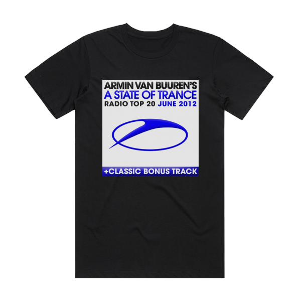 Armin van Buuren A State Of Trance Radio Top 20 June 2012 Album Cover T-Shirt Black