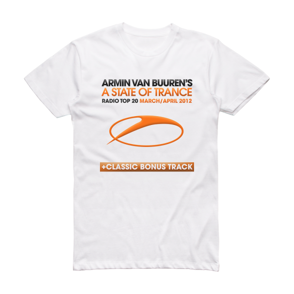 Armin van Buuren A State Of Trance Radio Top 20 March April 2012 Album Cover T-Shirt White