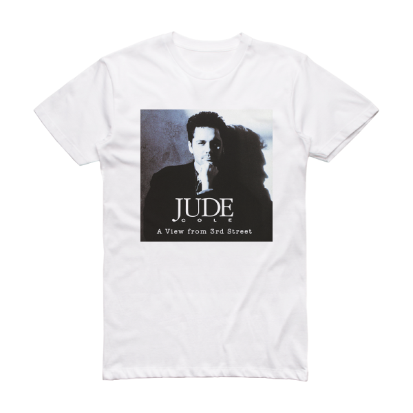 Jude Cole A View From 3Rd Street Album Cover T-Shirt White