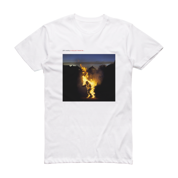 John Wesley A Way Youll Never Be Album Cover T-Shirt White