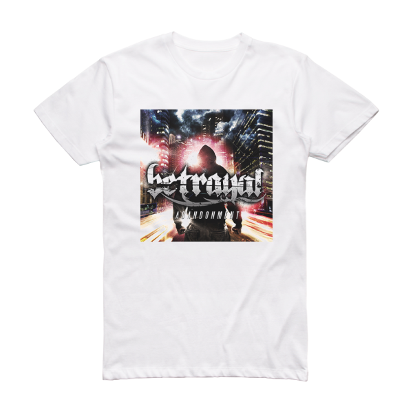 Betrayal Abandonement Album Cover T-Shirt White