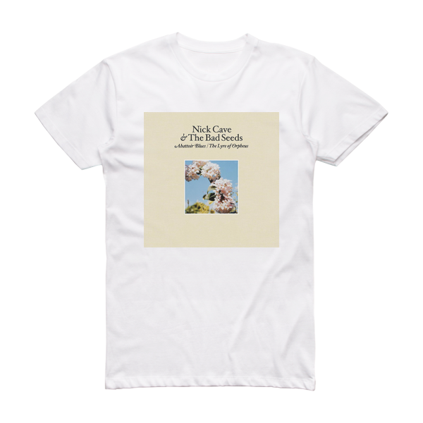 Nick Cave and The Bad Seeds Abattoir Blues The Lyre Of Orpheus 2 Album Cover T-Shirt White