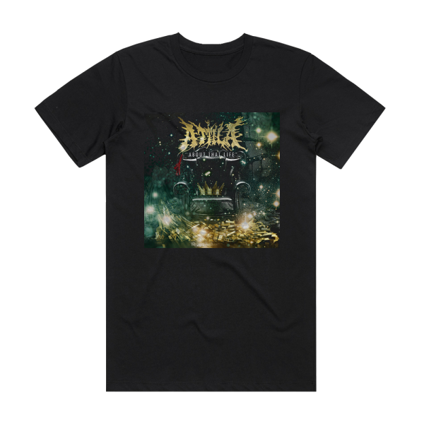 Attila About That Life Album Cover T-Shirt Black