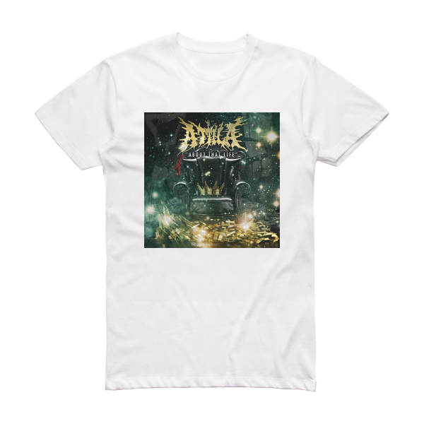 Attila About That Life Album Cover T-Shirt White