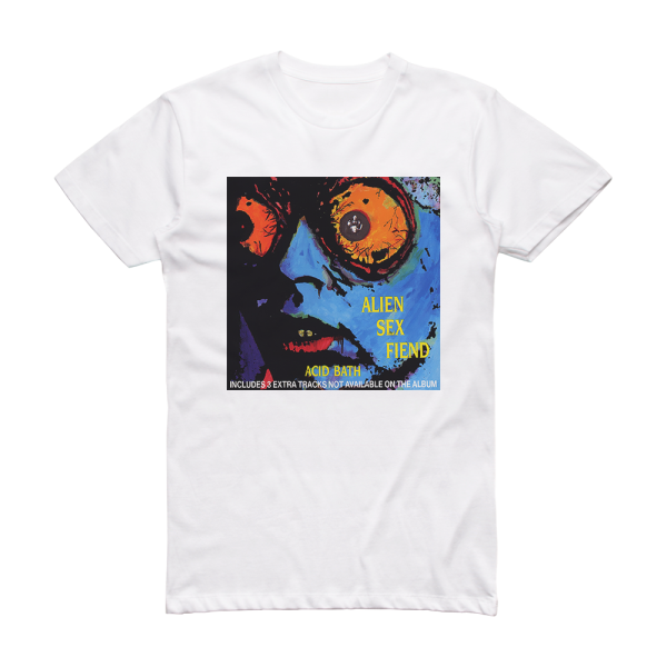 Alien Sex Fiend Acid Bath Album Cover T-Shirt White