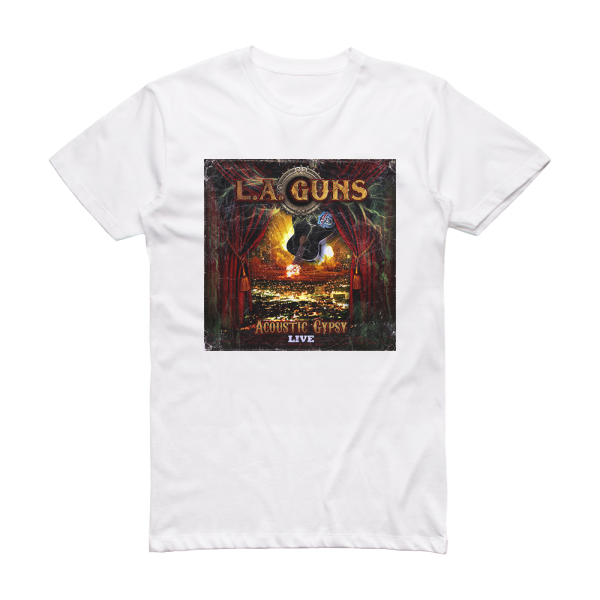 L A Guns Acoustic Gypsy Live Album Cover T-Shirt White