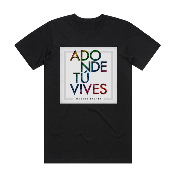 Marcos Brunet Adonde T Vives Album Cover T-Shirt Black