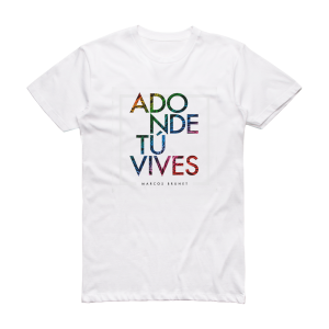 Marcos Brunet Adonde T Vives Album Cover T-Shirt White