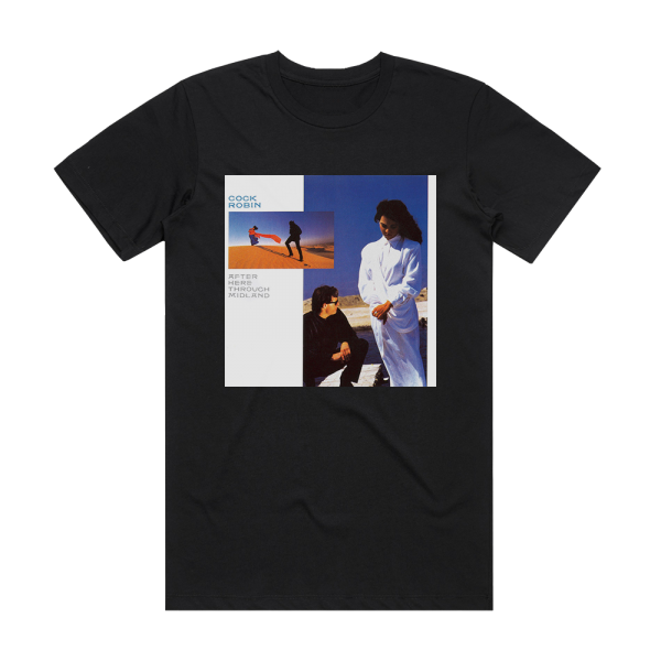 Cock Robin After Here Through Midland Album Cover T-Shirt Black