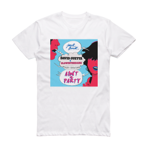 David Guetta Aint A Party Album Cover T-Shirt White
