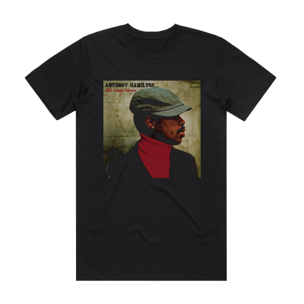 Anthony Hamilton Aint Nobody Worryin Album Cover T-Shirt Black