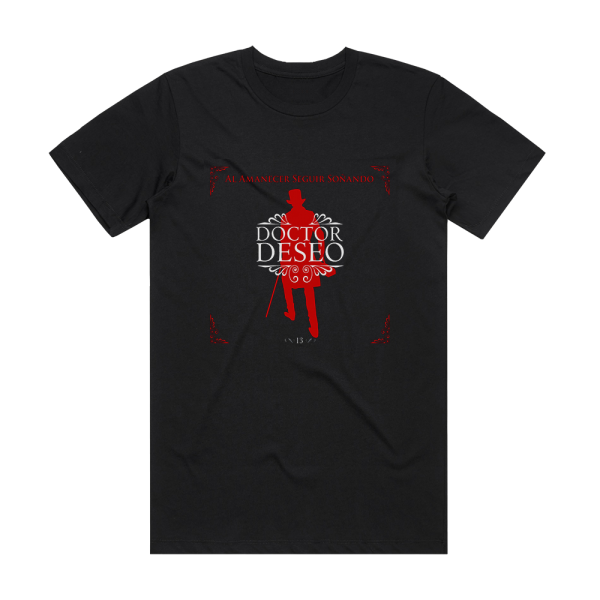 Doctor Deseo Al Amanecer Seguir Soando Album Cover T-Shirt Black