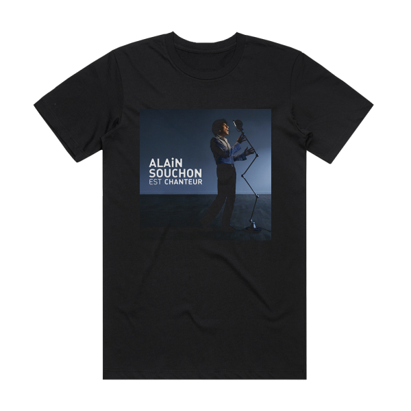 Alain Souchon Alain Souchon Est Chanteur Album Cover T-Shirt Black