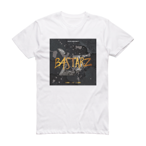 BASTARZ Albumcover  555583B71C57B Album Cover T-Shirt White