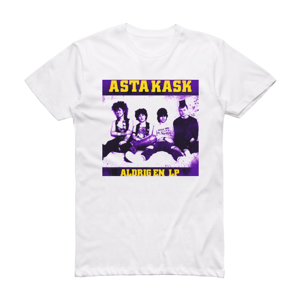 Asta Kask Aldrig En Lp Album Cover T-Shirt White