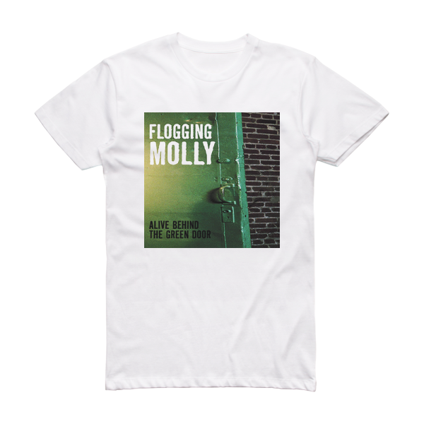 Flogging Molly Alive Behind The Green Door Album Cover T-Shirt White