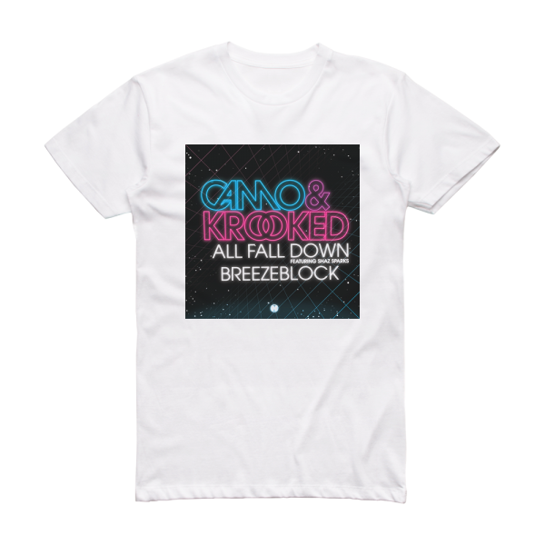 Camo and Krooked All Fall Down Feat Shaz Sparks Album Cover T-Shirt White