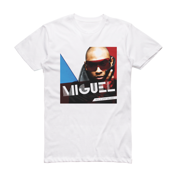 Miguel All I Want Is You Album Cover T-Shirt White